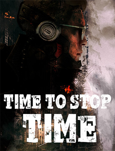 Time to Stop Time (2020) скачать торрент бесплатно